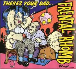 Frenzal Rhomb : There's Your Dad...